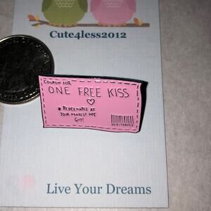 One Free Kiss Coupon Pin Brooch